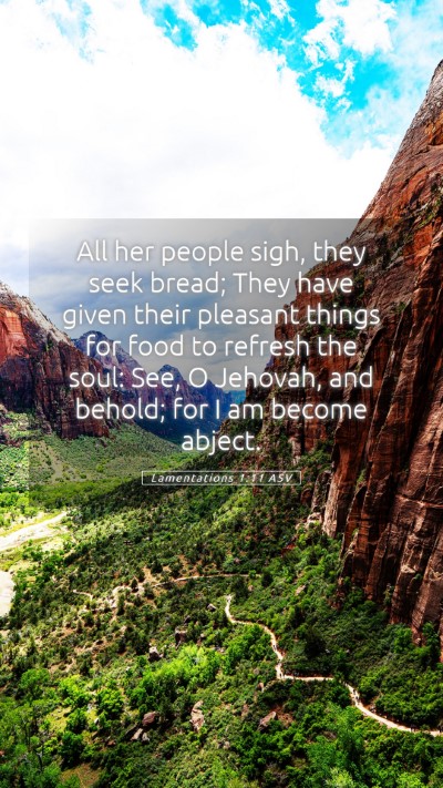 Picture 05 - Lamentations 1:11 ASV Mobile Phone Wallpaper - All her people sigh, they seek bread; They have - Mobile Bible Verse Wallpaper