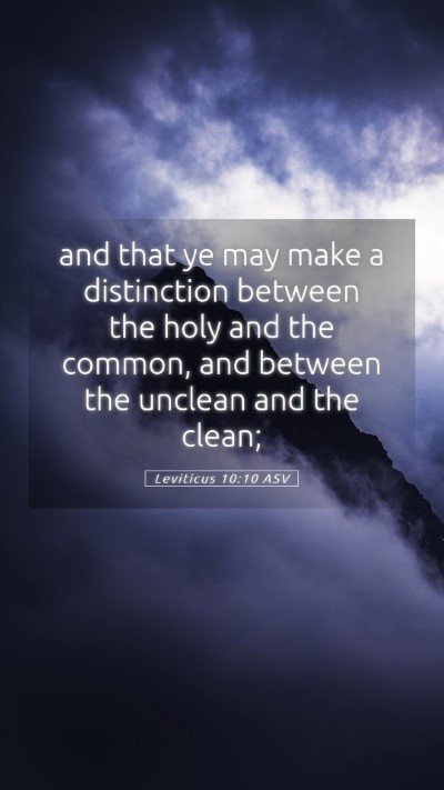 Picture 05 - Leviticus 10:10 ASV Mobile Phone Wallpaper - and that ye may make a distinction between the - Mobile Bible Verse Wallpaper