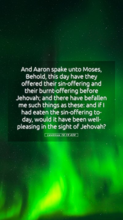 Picture 05 - Leviticus 10:19 ASV Mobile Phone Wallpaper - And Aaron spake unto Moses, Behold, this day have - Mobile Bible Verse Wallpaper