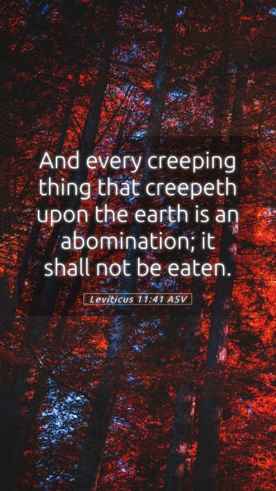 Picture 05 - Leviticus 11:41 ASV Mobile Phone Wallpaper - And every creeping thing that creepeth upon the - Mobile Bible Verse Wallpaper