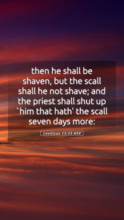 Picture 05 - Leviticus 13:33 ASV Mobile Phone Wallpaper - then he shall be shaven, but the scall shall he - Mobile Bible Verse Wallpaper