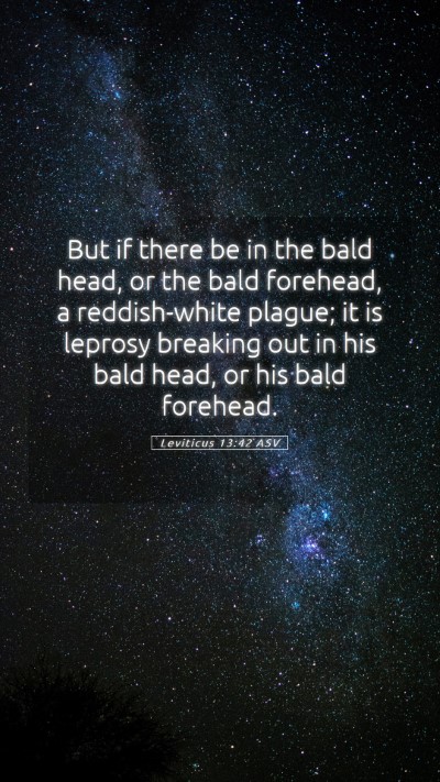 Picture 05 - Leviticus 13:42 ASV Mobile Phone Wallpaper - But if there be in the bald head, or the bald - Mobile Bible Verse Wallpaper