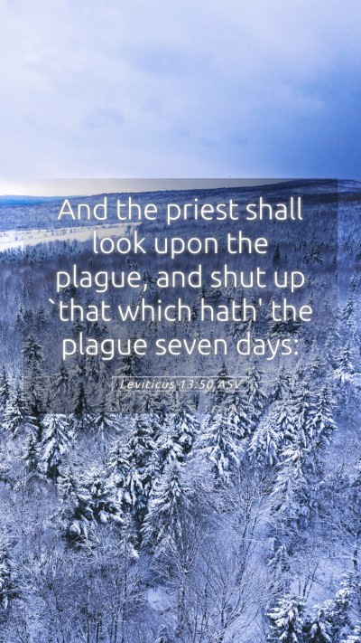 Picture 05 - Leviticus 13:50 ASV Mobile Phone Wallpaper - And the priest shall look upon the plague, and - Mobile Bible Verse Wallpaper