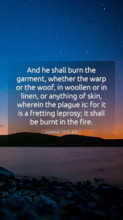 Picture 05 - Leviticus 13:52 ASV Mobile Phone Wallpaper - And he shall burn the garment, whether the warp - Mobile Bible Verse Wallpaper