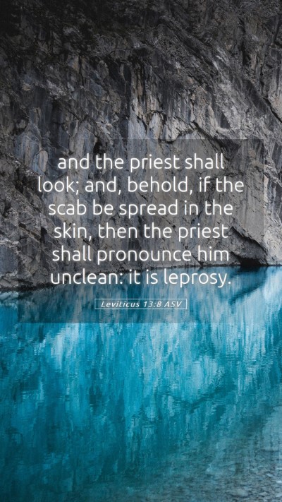 Picture 05 - Leviticus 13:8 ASV Mobile Phone Wallpaper - and the priest shall look; and, behold, if the - Mobile Bible Verse Wallpaper