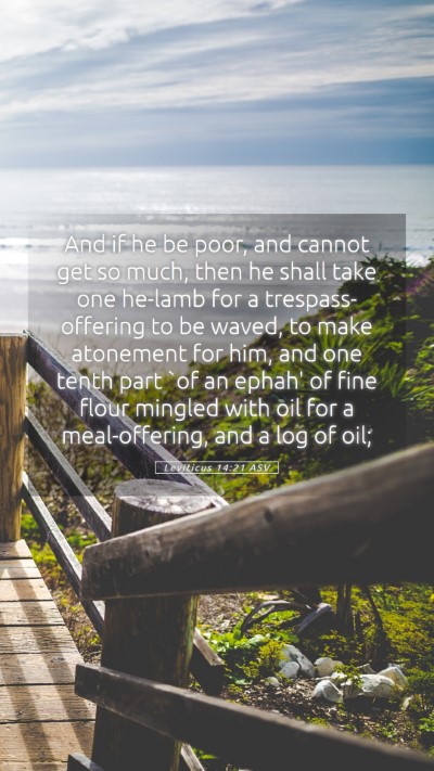 Picture 05 - Leviticus 14:21 ASV Mobile Phone Wallpaper - And if he be poor, and cannot get so much, then - Mobile Bible Verse Wallpaper
