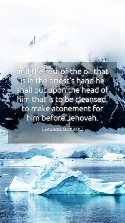 Picture 05 - Leviticus 14:29 ASV Mobile Phone Wallpaper - and the rest of the oil that is in the priest's - Mobile Bible Verse Wallpaper