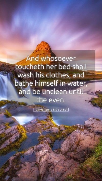 Picture 05 - Leviticus 15:21 ASV Mobile Phone Wallpaper - And whosoever toucheth her bed shall wash his - Mobile Bible Verse Wallpaper