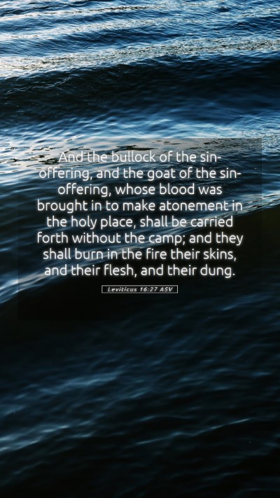 Picture 05 - Leviticus 16:27 ASV Mobile Phone Wallpaper - And the bullock of the sin-offering, and the goat - Mobile Bible Verse Wallpaper