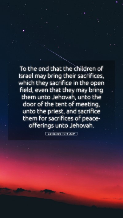Picture 05 - Leviticus 17:5 ASV Mobile Phone Wallpaper - To the end that the children of Israel may bring - Mobile Bible Verse Wallpaper