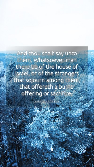 Picture 05 - Leviticus 17:8 ASV Mobile Phone Wallpaper - And thou shalt say unto them, Whatsoever man - Mobile Bible Verse Wallpaper