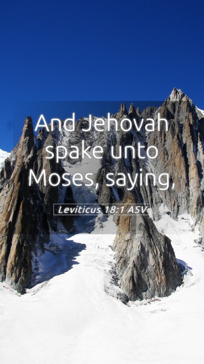 Picture 05 - Leviticus 18:1 ASV Mobile Phone Wallpaper - And Jehovah spake unto Moses, - Mobile Bible Verse Wallpaper