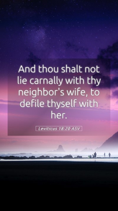 Picture 05 - Leviticus 18:20 ASV Mobile Phone Wallpaper - And thou shalt not lie carnally with thy - Mobile Bible Verse Wallpaper