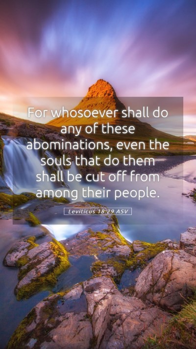 Picture 05 - Leviticus 18:29 ASV Mobile Phone Wallpaper - For whosoever shall do any of these abominations, - Mobile Bible Verse Wallpaper