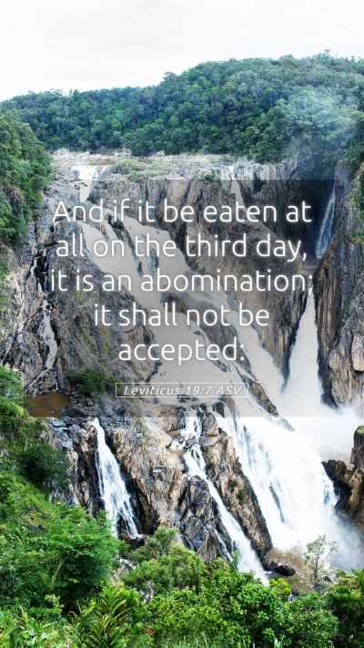 Picture 05 - Leviticus 19:7 ASV Mobile Phone Wallpaper - And if it be eaten at all on the third day, it is - Mobile Bible Verse Wallpaper