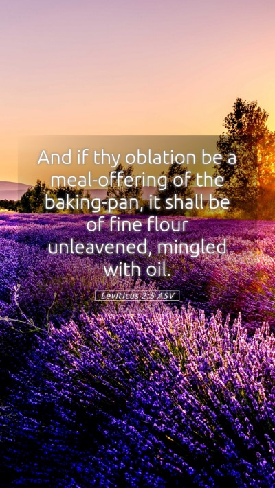Picture 05 - Leviticus 2:5 ASV Mobile Phone Wallpaper - And if thy oblation be a meal-offering of the - Mobile Bible Verse Wallpaper