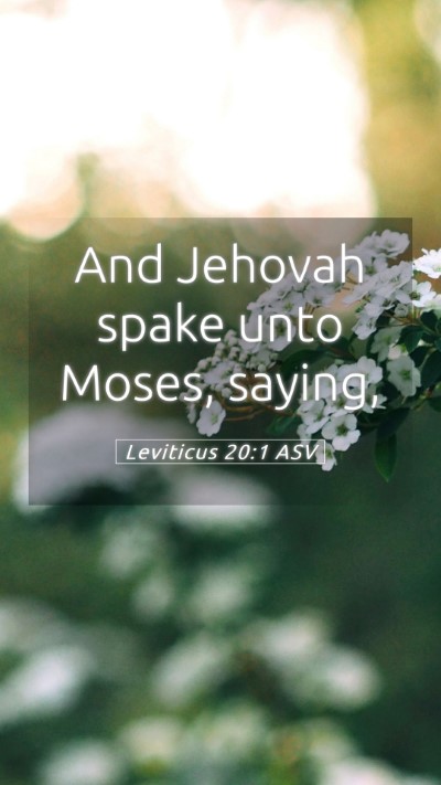Picture 05 - Leviticus 20:1 ASV Mobile Phone Wallpaper - And Jehovah spake unto Moses, - Mobile Bible Verse Wallpaper