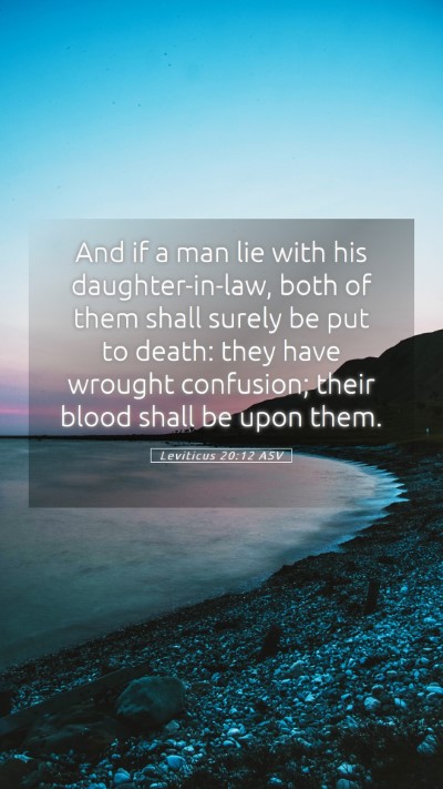 Picture 05 - Leviticus 20:12 ASV Mobile Phone Wallpaper - And if a man lie with his daughter-in-law, both - Mobile Bible Verse Wallpaper