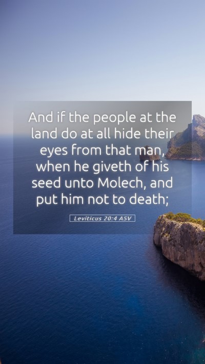 Picture 05 - Leviticus 20:4 ASV Mobile Phone Wallpaper - And if the people at the land do at all hide - Mobile Bible Verse Wallpaper
