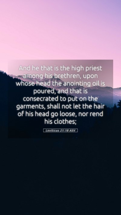 Picture 05 - Leviticus 21:10 ASV Mobile Phone Wallpaper - And he that is the high priest among his - Mobile Bible Verse Wallpaper
