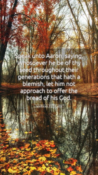 Picture 05 - Leviticus 21:17 ASV Mobile Phone Wallpaper - Speak unto Aaron, saying, Whosoever he be of thy - Mobile Bible Verse Wallpaper