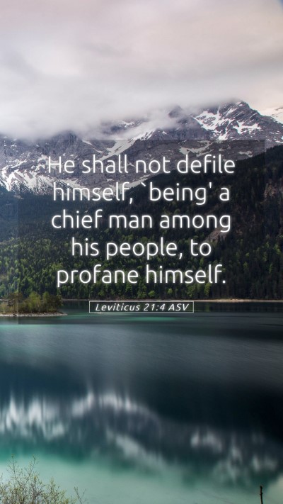 Picture 05 - Leviticus 21:4 ASV Mobile Phone Wallpaper - He shall not defile himself, `being' a chief man - Mobile Bible Verse Wallpaper
