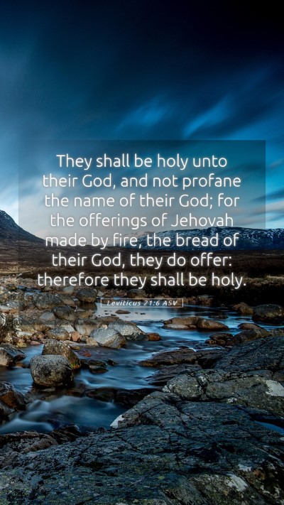 Picture 05 - Leviticus 21:6 ASV Mobile Phone Wallpaper - They shall be holy unto their God, and not - Mobile Bible Verse Wallpaper