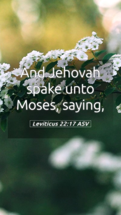 Picture 05 - Leviticus 22:17 ASV Mobile Phone Wallpaper - And Jehovah spake unto Moses, - Mobile Bible Verse Wallpaper