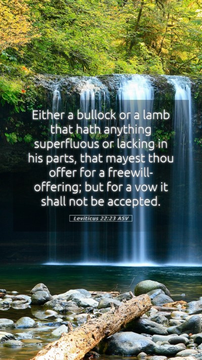 Picture 05 - Leviticus 22:23 ASV Mobile Phone Wallpaper - Either a bullock or a lamb that hath anything - Mobile Bible Verse Wallpaper