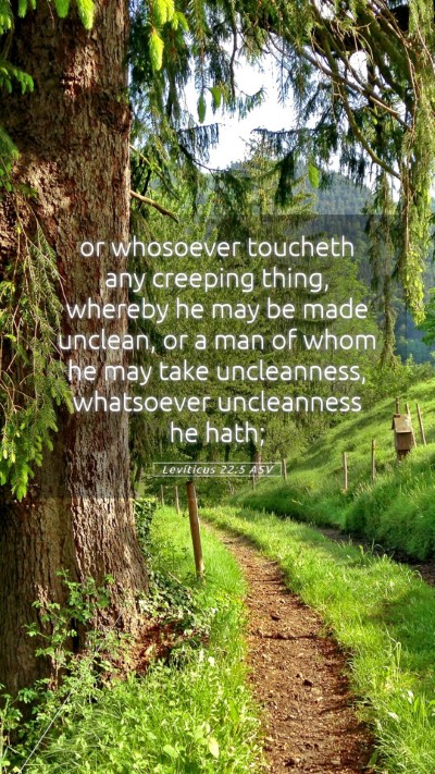Picture 05 - Leviticus 22:5 ASV Mobile Phone Wallpaper - or whosoever toucheth any creeping thing, whereby - Mobile Bible Verse Wallpaper