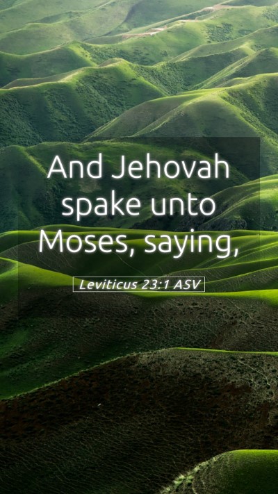 Picture 05 - Leviticus 23:1 ASV Mobile Phone Wallpaper - And Jehovah spake unto Moses, - Mobile Bible Verse Wallpaper