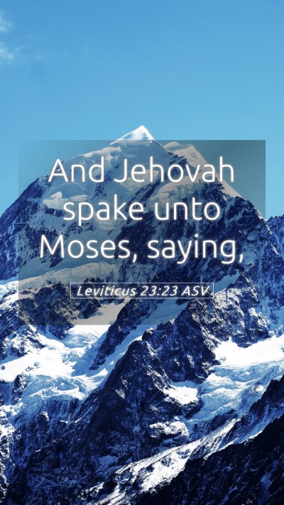 Picture 05 - Leviticus 23:23 ASV Mobile Phone Wallpaper - And Jehovah spake unto Moses, - Mobile Bible Verse Wallpaper