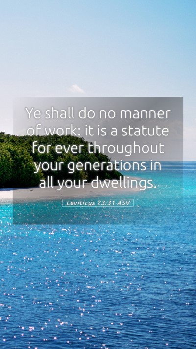 Picture 05 - Leviticus 23:31 ASV Mobile Phone Wallpaper - Ye shall do no manner of work: it is a statute - Mobile Bible Verse Wallpaper