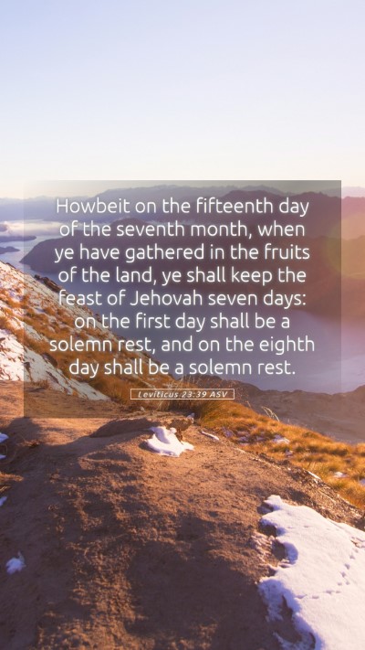 Picture 05 - Leviticus 23:39 ASV Mobile Phone Wallpaper - Howbeit on the fifteenth day of the seventh - Mobile Bible Verse Wallpaper
