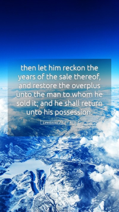 Picture 05 - Leviticus 25:27 ASV Mobile Phone Wallpaper - then let him reckon the years of the sale - Mobile Bible Verse Wallpaper