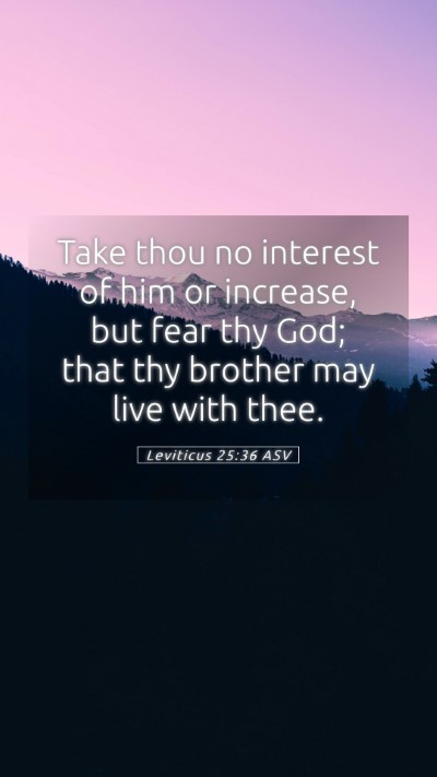 Picture 05 - Leviticus 25:36 ASV Mobile Phone Wallpaper - Take thou no interest of him or increase, but - Mobile Bible Verse Wallpaper