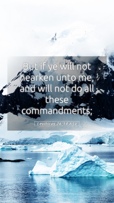 Picture 05 - Leviticus 26:14 ASV Mobile Phone Wallpaper - But if ye will not hearken unto me, and will not - Mobile Bible Verse Wallpaper