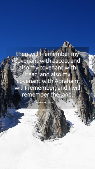 Picture 05 - Leviticus 26:42 ASV Mobile Phone Wallpaper - then will I remember my covenant with Jacob; and - Mobile Bible Verse Wallpaper