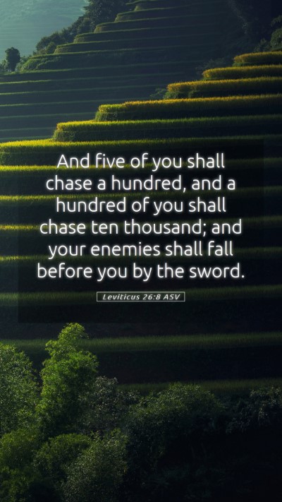 Picture 05 - Leviticus 26:8 ASV Mobile Phone Wallpaper - And five of you shall chase a hundred, and a - Mobile Bible Verse Wallpaper