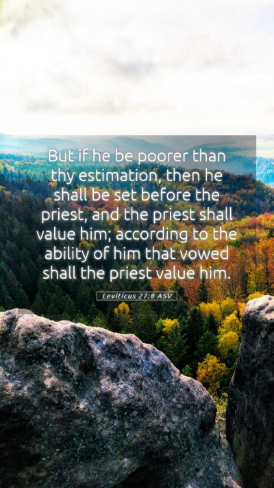 Picture 05 - Leviticus 27:8 ASV Mobile Phone Wallpaper - But if he be poorer than thy estimation, then he - Mobile Bible Verse Wallpaper