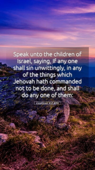 Picture 05 - Leviticus 4:2 ASV Mobile Phone Wallpaper - Speak unto the children of Israel, saying, If any - Mobile Bible Verse Wallpaper