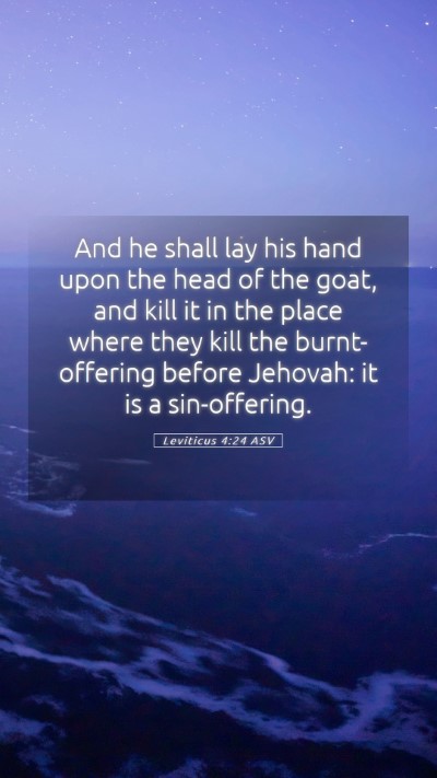 Picture 05 - Leviticus 4:24 ASV Mobile Phone Wallpaper - And he shall lay his hand upon the head of the - Mobile Bible Verse Wallpaper