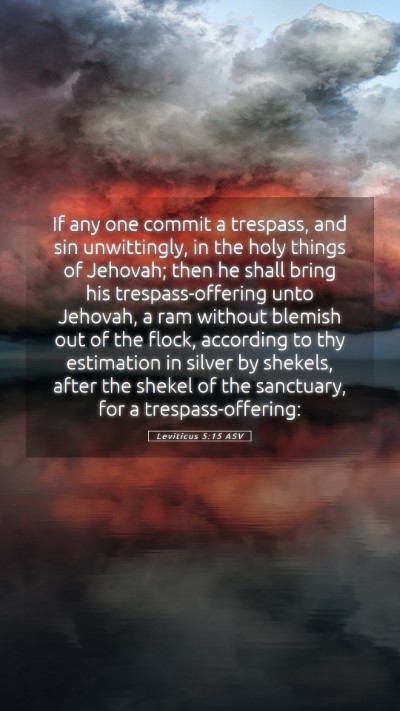 Picture 05 - Leviticus 5:15 ASV Mobile Phone Wallpaper - If any one commit a trespass, and sin - Mobile Bible Verse Wallpaper