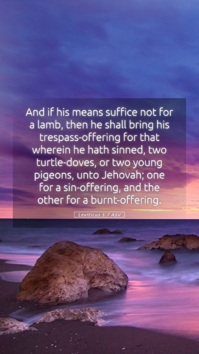 Picture 05 - Leviticus 5:7 ASV Mobile Phone Wallpaper - And if his means suffice not for a lamb, then he - Mobile Bible Verse Wallpaper