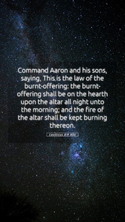 Picture 05 - Leviticus 6:9 ASV Mobile Phone Wallpaper - Command Aaron and his sons, saying, This is the - Mobile Bible Verse Wallpaper