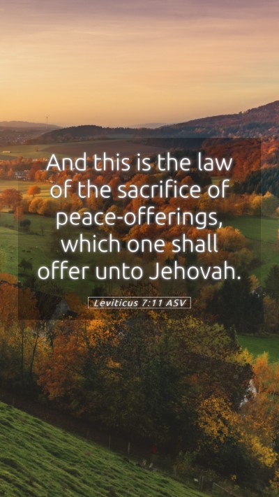 Picture 05 - Leviticus 7:11 ASV Mobile Phone Wallpaper - And this is the law of the sacrifice of - Mobile Bible Verse Wallpaper