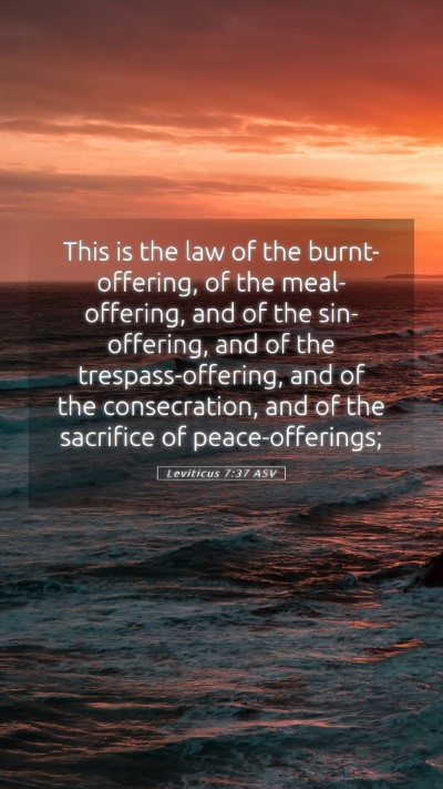Picture 05 - Leviticus 7:37 ASV Mobile Phone Wallpaper - This is the law of the burnt-offering, of the - Mobile Bible Verse Wallpaper