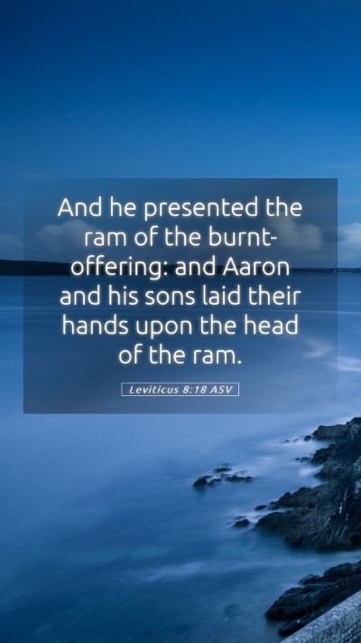 Picture 05 - Leviticus 8:18 ASV Mobile Phone Wallpaper - And he presented the ram of the burnt-offering: - Mobile Bible Verse Wallpaper