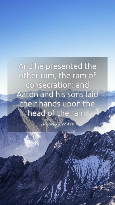 Picture 05 - Leviticus 8:22 ASV Mobile Phone Wallpaper - And he presented the other ram, the ram of - Mobile Bible Verse Wallpaper
