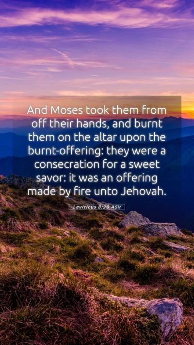 Picture 05 - Leviticus 8:28 ASV Mobile Phone Wallpaper - And Moses took them from off their hands, and - Mobile Bible Verse Wallpaper